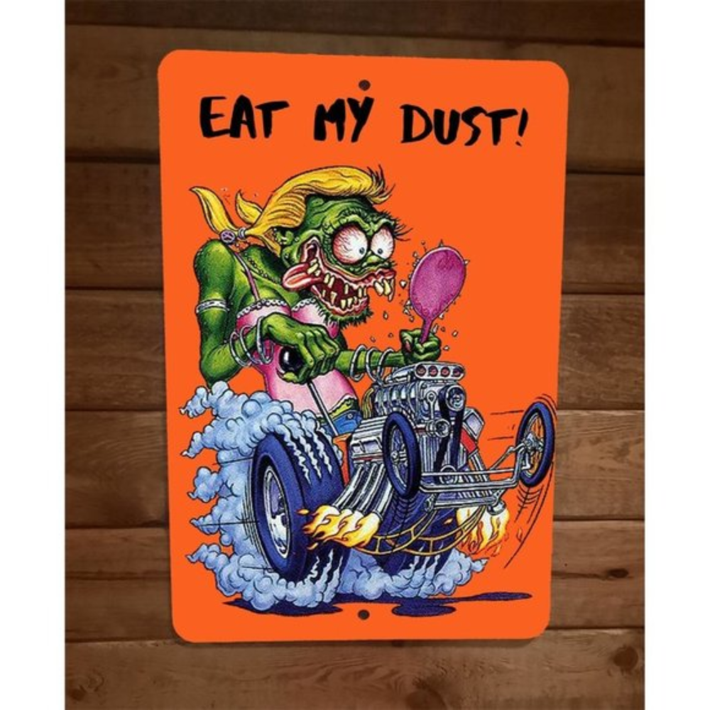 Eat My Dust Monster Hot Rod 8x12 Metal Wall Garage Poster Sign